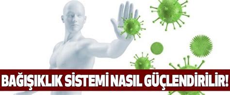 Bağışıklık Sistemi Nasıl Güçlendirilir? Doğal Yöntemler ve Takviyeler